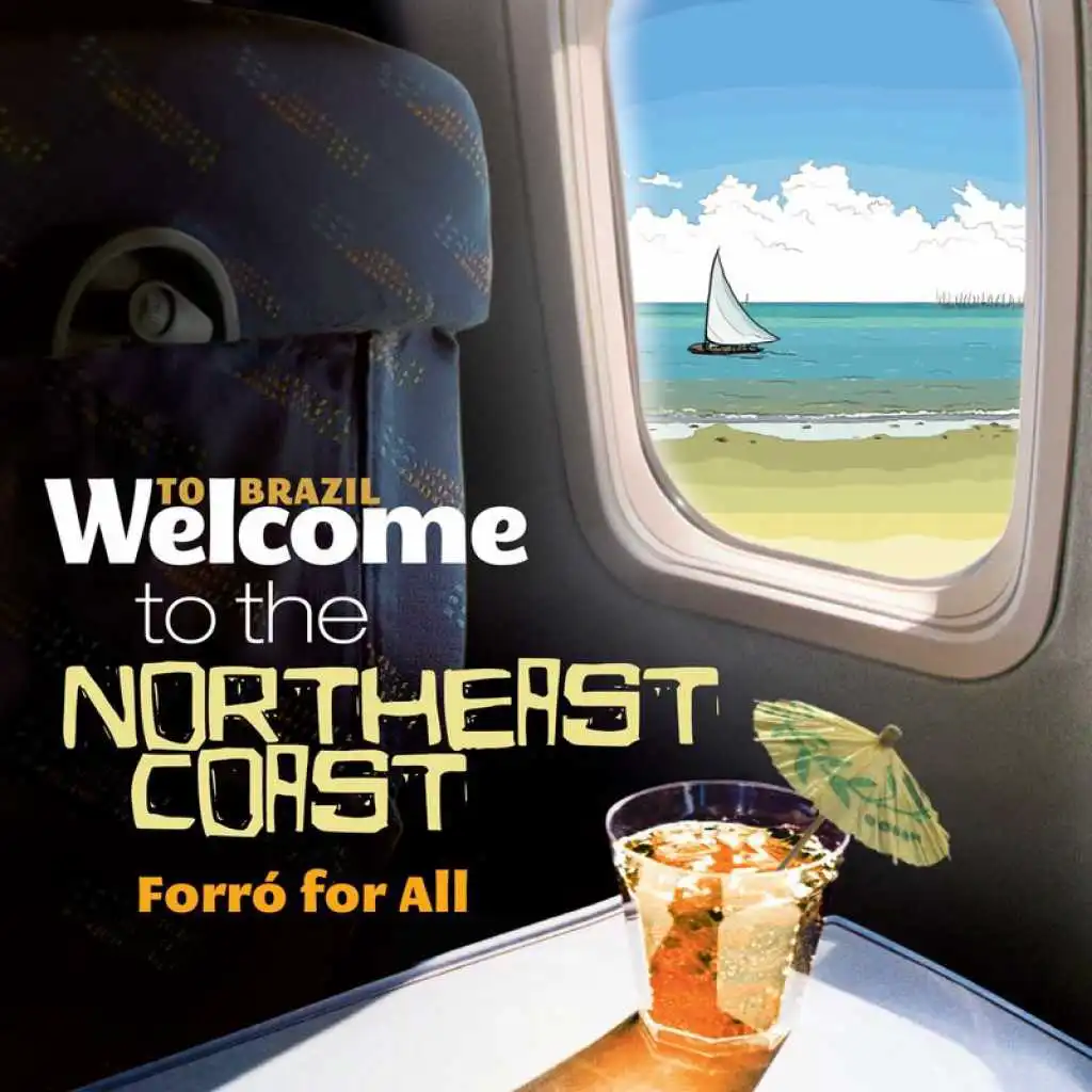 Welcome To The NORTHEAST COAST - Forró For All