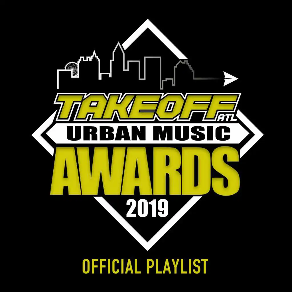 TakeOff Atl Urban Music Awards 2019 Official Playlist