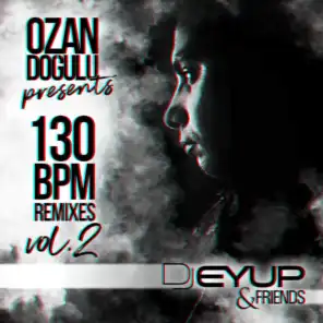 Hey (DJ Eyup & Murat Hendes Remix) [feat. Ozan Doğulu & Murat Boz]