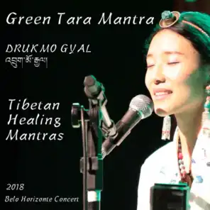 Green Tara Mantra (Tibetan Healing Mantras) [Ao Vivo em Belo Horizonte] [feat. Marcus Viana]