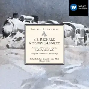 Sir Richard Rodney Bennett: Murder on the Orient Express . Lady Caroline Lamb [original soundtrack recordings]