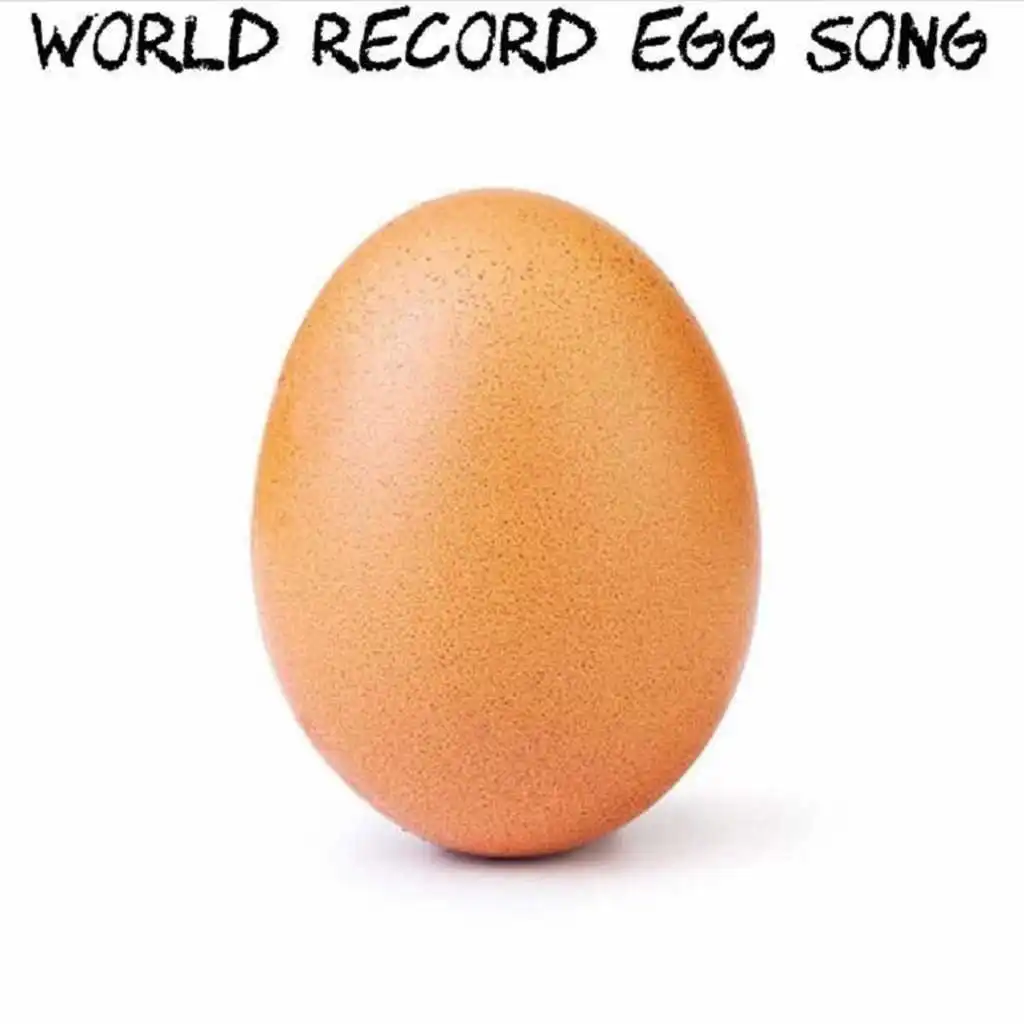 World Record Egg Song