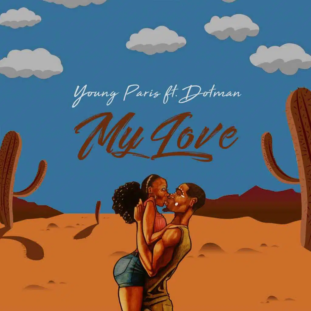 My Love (feat. Dotman)