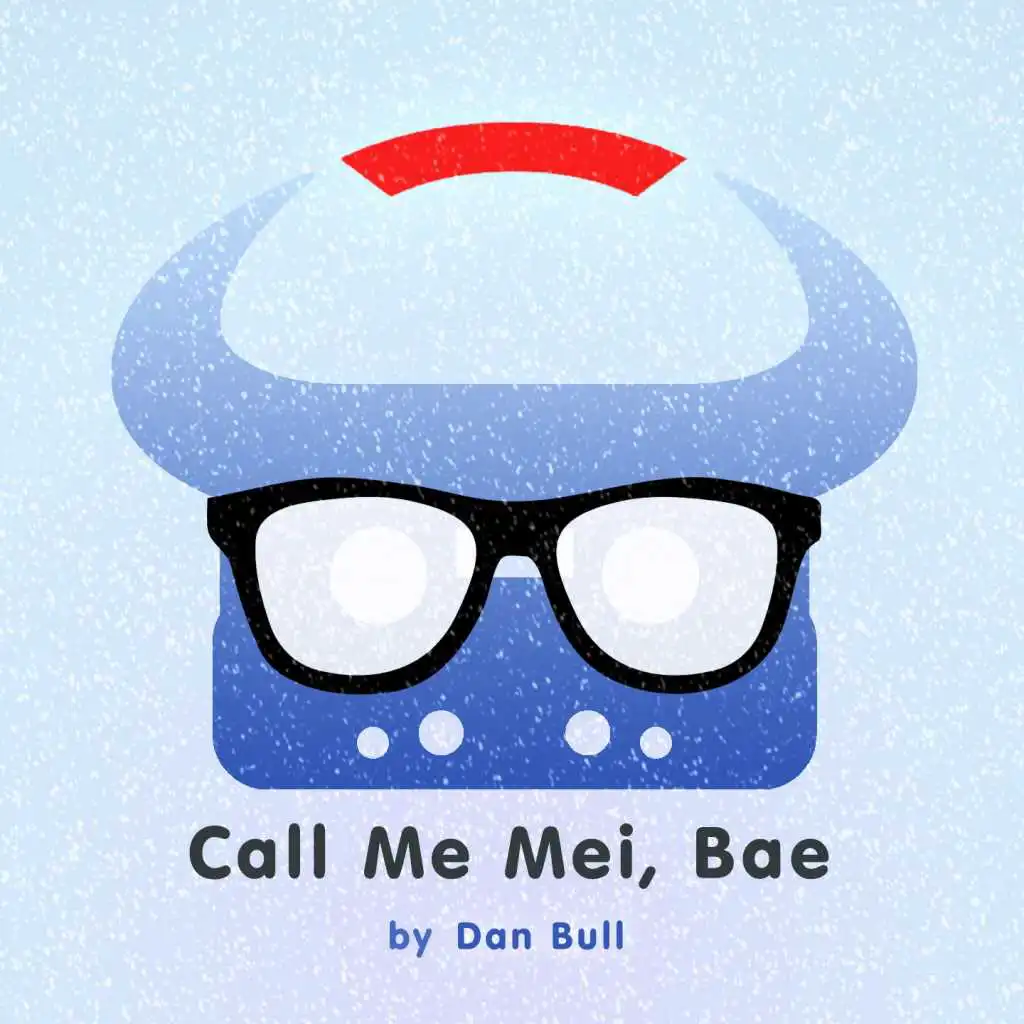 Call Me Mei, Bae (Instrumental)