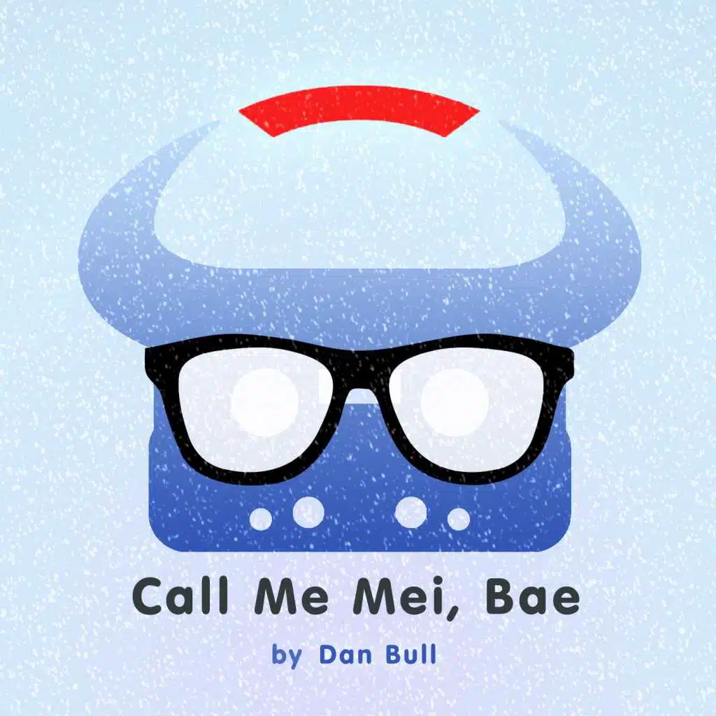 Call Me Mei, Bae (Acapella)