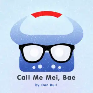 Call Me Mei, Bae (Instrumental)