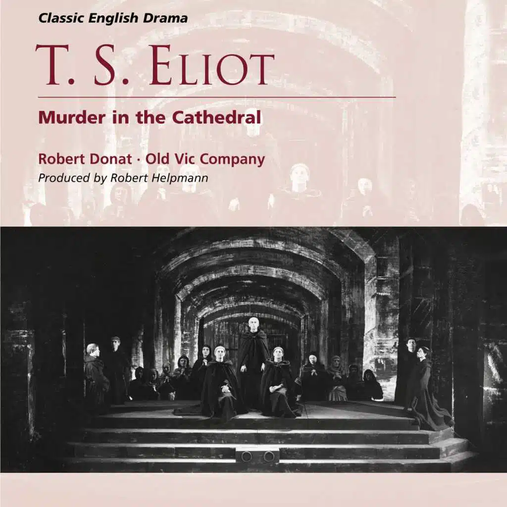 T. S. Eliot: Murder in the Cathedral