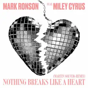 Nothing Breaks Like a Heart (Martin Solveig Remix) [feat. Miley Cyrus]