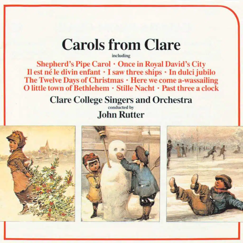 John Rutter, Clare College Orchestra & Clare College Singers