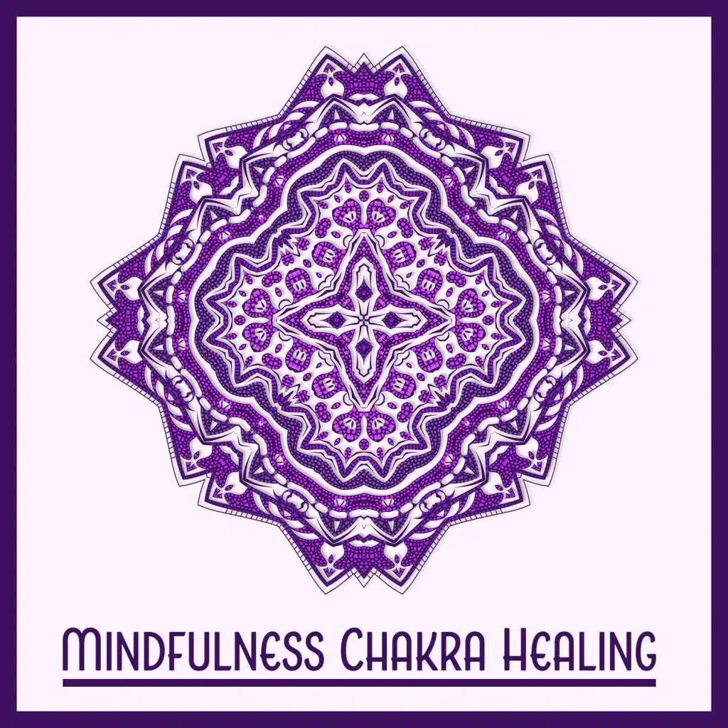 Mindfulness Chakra Healing: Blissful Oasis, Music for Guided Meditation, Relaxing Sounds, Restoring Massage, Sleep Aid