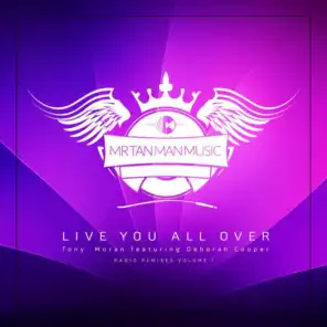 Live You All Over (Tony Moran Cha Cha Radio Edit) [feat. Deborah Cooper]