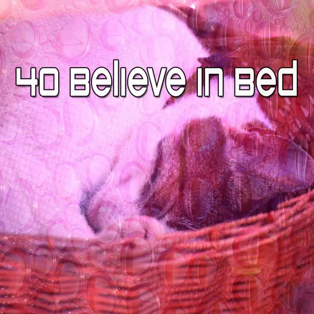 40 Believe In Bed