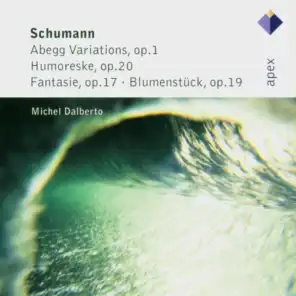 Schumann : 'Abegg' Variations, Humoreske, Fantasie & Blumenstück  -  Apex