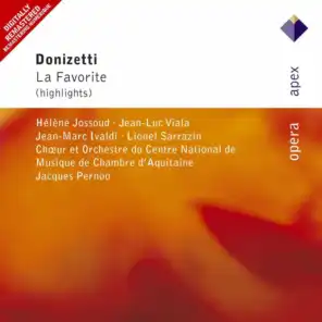 Donizetti : La favorite [Highlights, French Version]  -  Apex