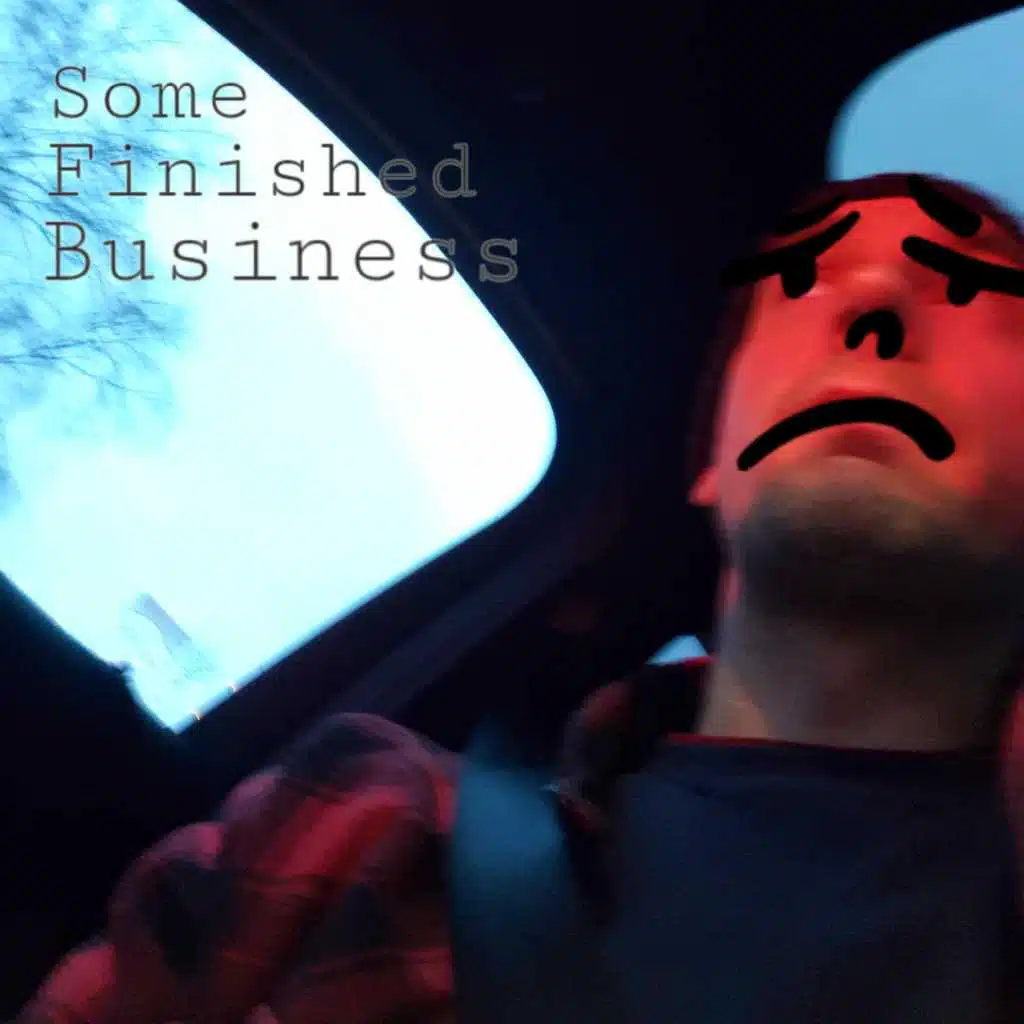 Some-Finished Business