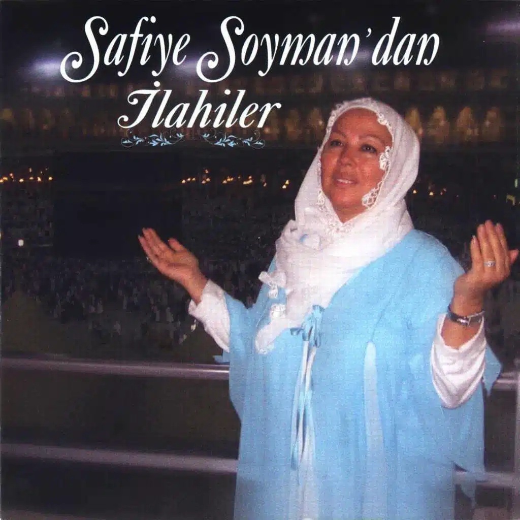 Safiye Soyman'dan İlahiler