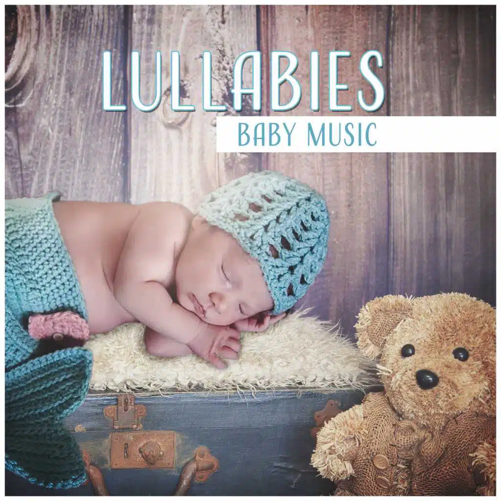 Lullabies Baby Music: Sweet Dreams, Mozart, Nighty Sleep, Dream Effect, Cradle Song, Tranquil Night