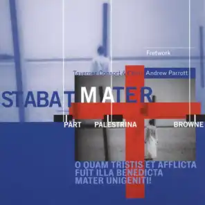 Palestrina, Pärt & Browne: Stabat Mater (feat. Taverner Choir & Taverner Consort)