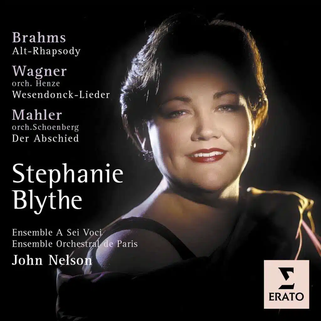 Brahms: Alto Rhapsody - Wagner: Wesendonck-Lieder & Mahler: Das lied von der Erde (feat. Ensemble Orchestral de Paris & Stephanie Blythe)