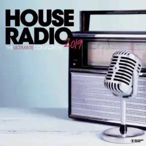 House Radio 2019 - The Ultimate Collection