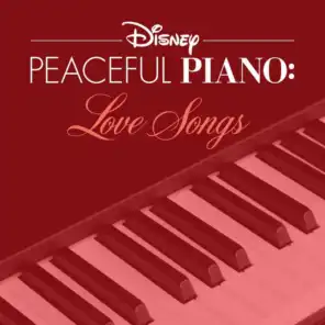 Disney Peaceful Piano: Love Songs