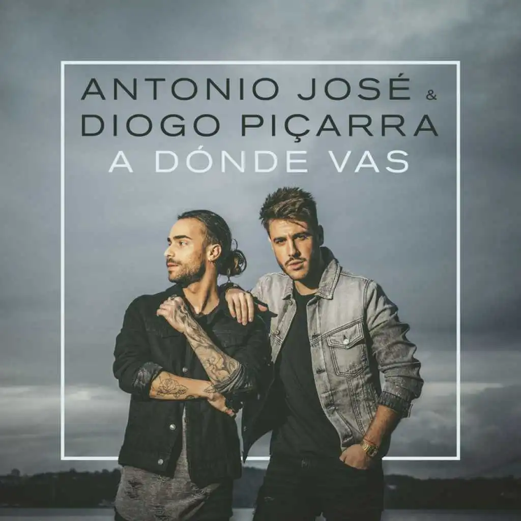 Antonio José & Diogo Piçarra