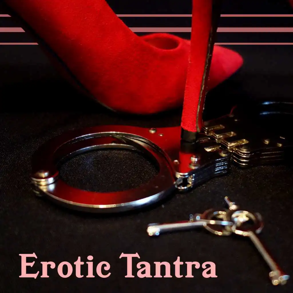 Erotic Tantra: Dealing with Sexual Anxiety, Sensual New Age Music for Lovers, Overcoming Performance, Intimate Moments, Erotic Treatment