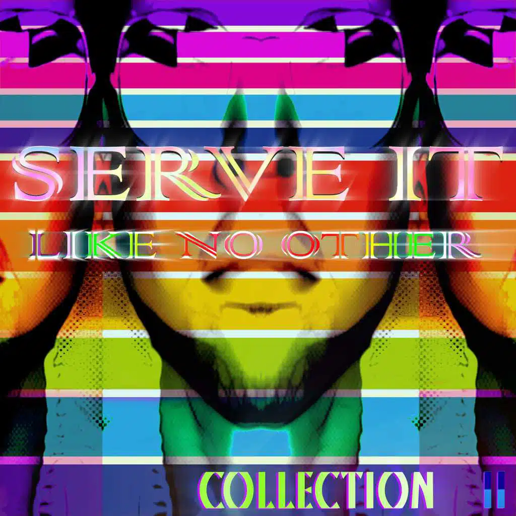 Serve It Like No Other - Collection II
