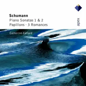 Schumann : Piano Sonatas Nos 1 & 2, Papillons & 3 Romances  -  Apex