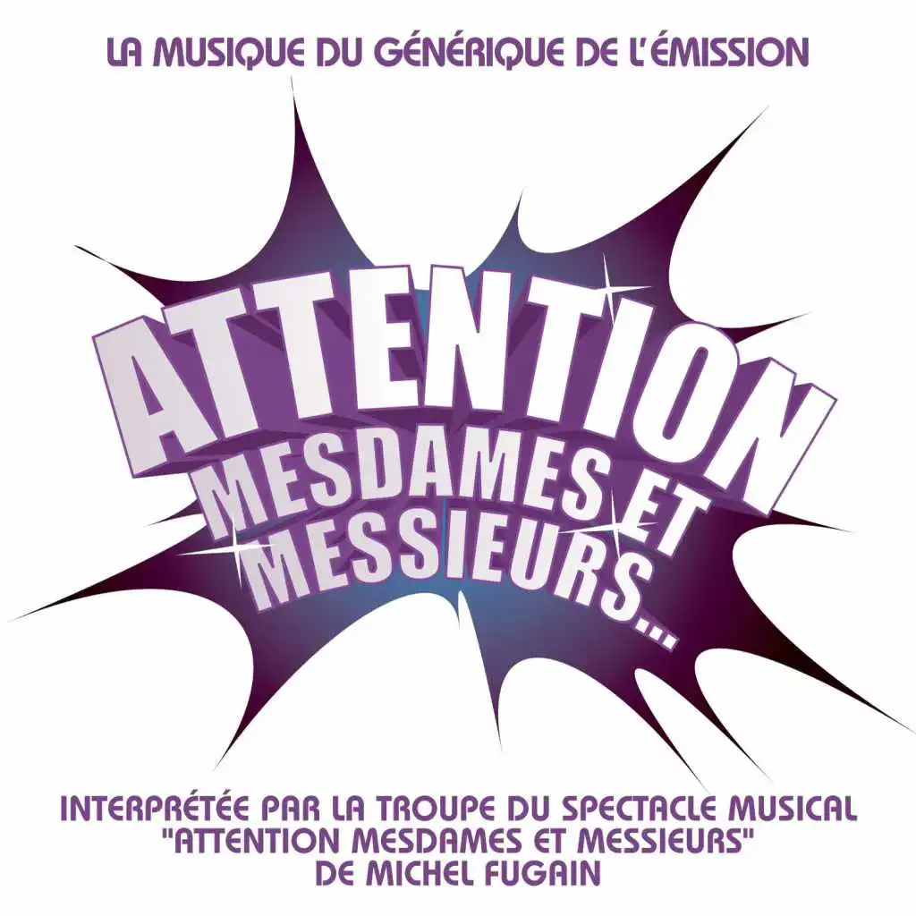 Attention Mesdames et Messieurs (version radio 2005)