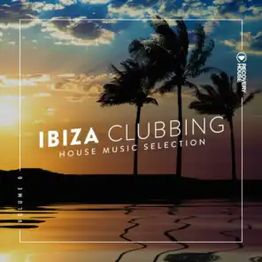 Ibiza Clubbing, Vol. 6