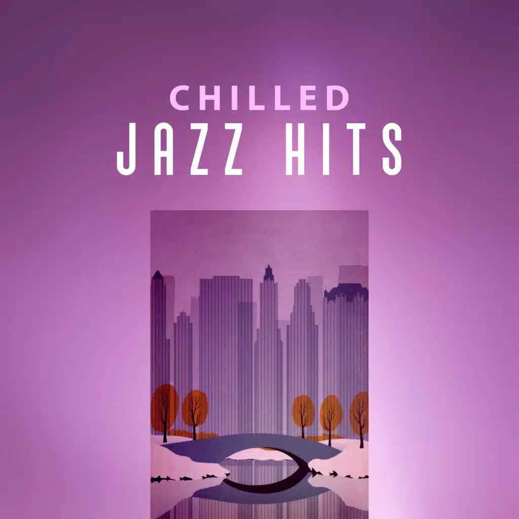 Chilled Jazz Hits - Peaceful Piano Jazz Music, Ambient Streaming Jazz, Moody Jazz
