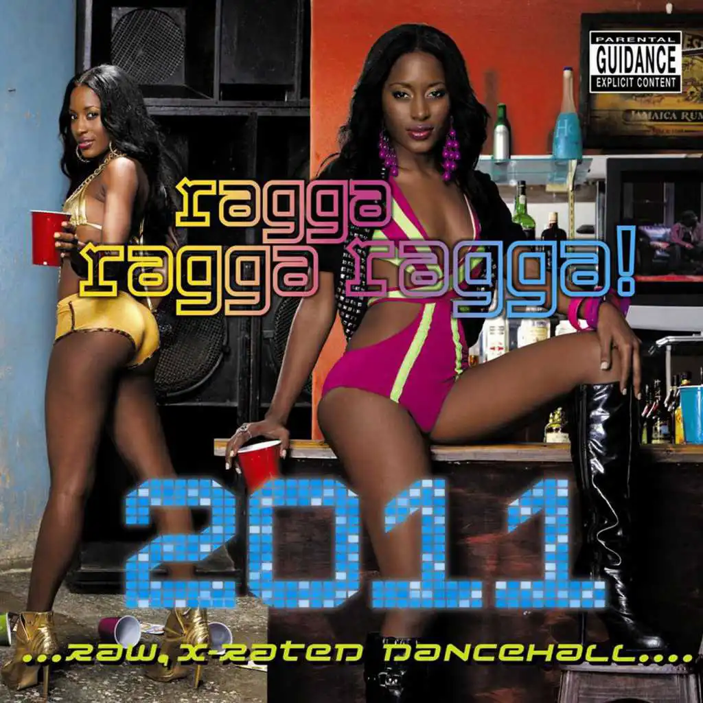 Ragga Ragga Ragga 2011 (Explicit Version)
