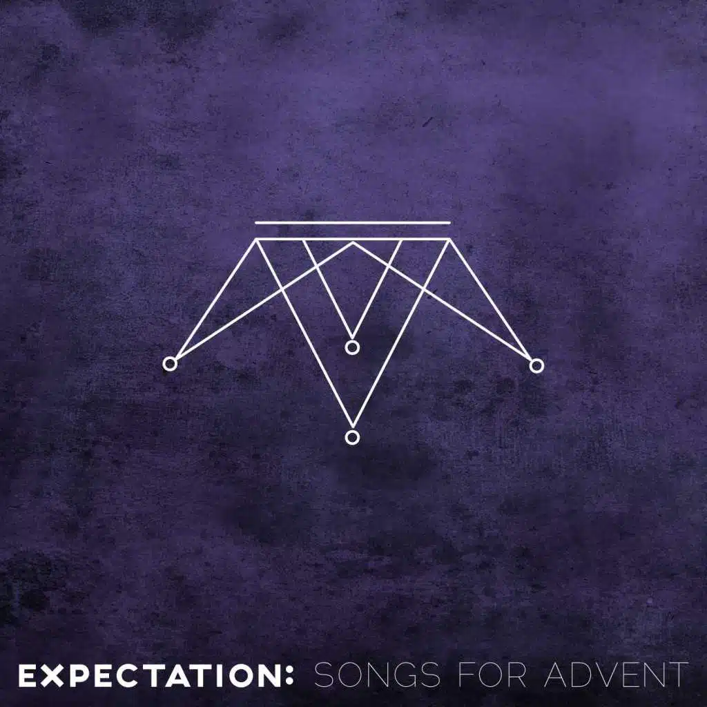 Expectation: Songs for Advent