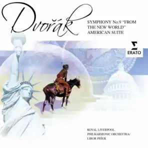 Dvořák: Symphony No. 9 "From the New World" & American Suite