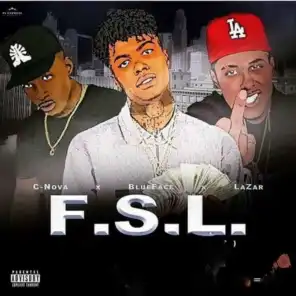 F.S.L. (feat. BLUEFACE & Lazar)