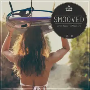 Smooved - Deep House Collection, Vol. 40