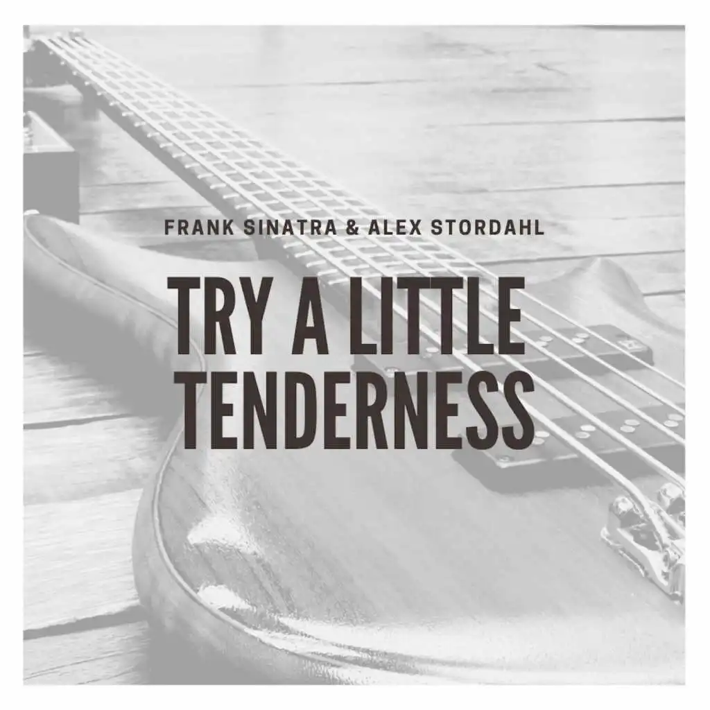 Try a Little Tenderness