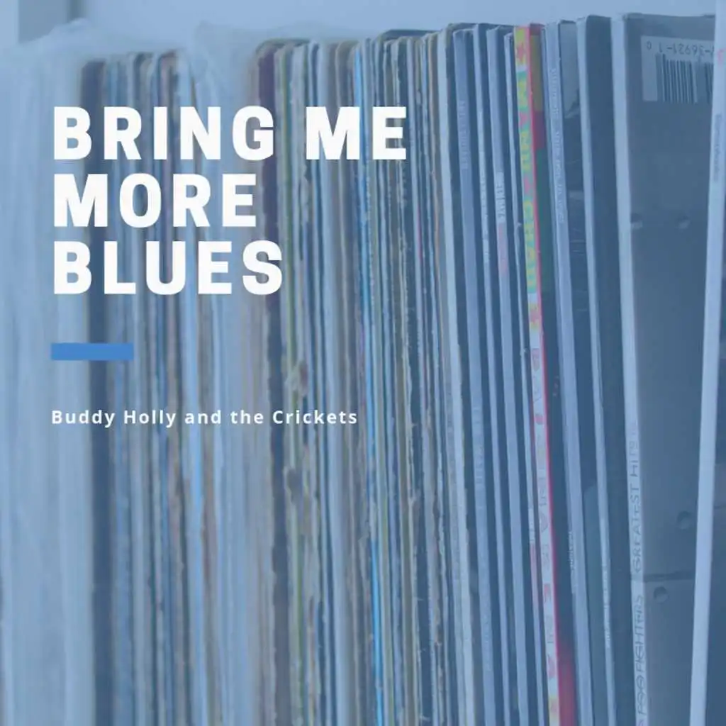 Bring me more Blues