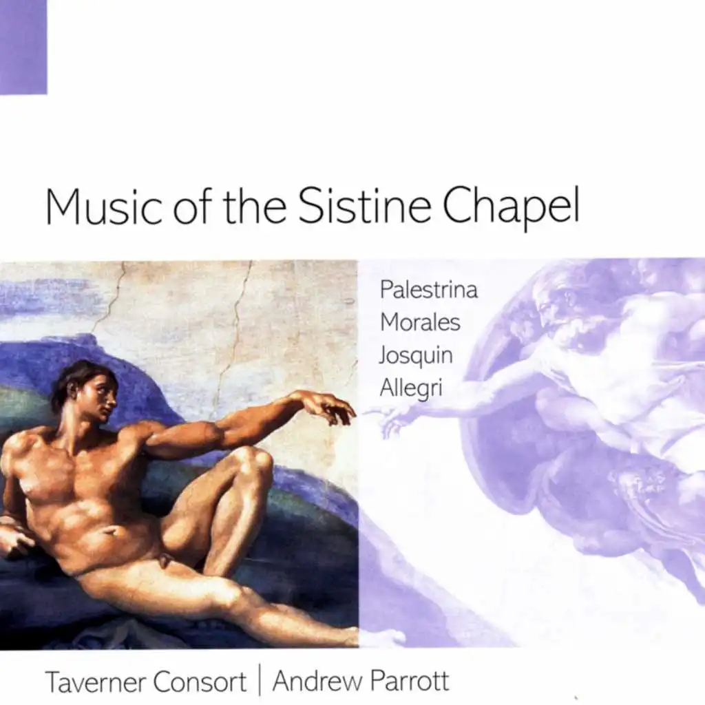 Palestrina, Morales, Josquin & Allegri: Music of the Sistine Chapel (feat. Taverner Choir)