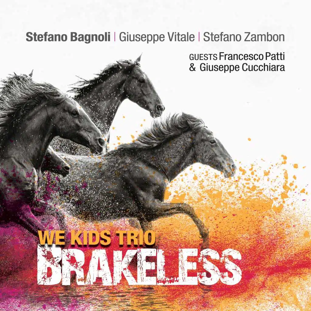 Brakeless (feat. Stefano Bagnoli, Giuseppe Vitale & Stefano Zambon)