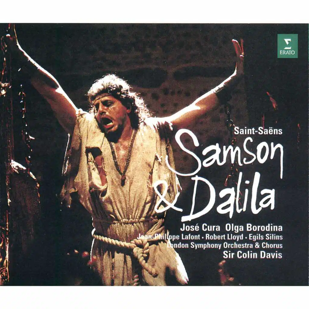 Saint-Saëns: Samson et Dalila (feat. Egils Silins, Jean-Philippe Lafont, London Symphony Chorus & Robert Lloyd)