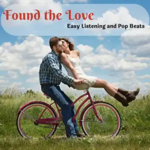 Found The Love - Easy Listening And Pop Beats