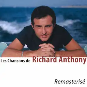 Les chansons de Richard Anthony (Remasterisé)