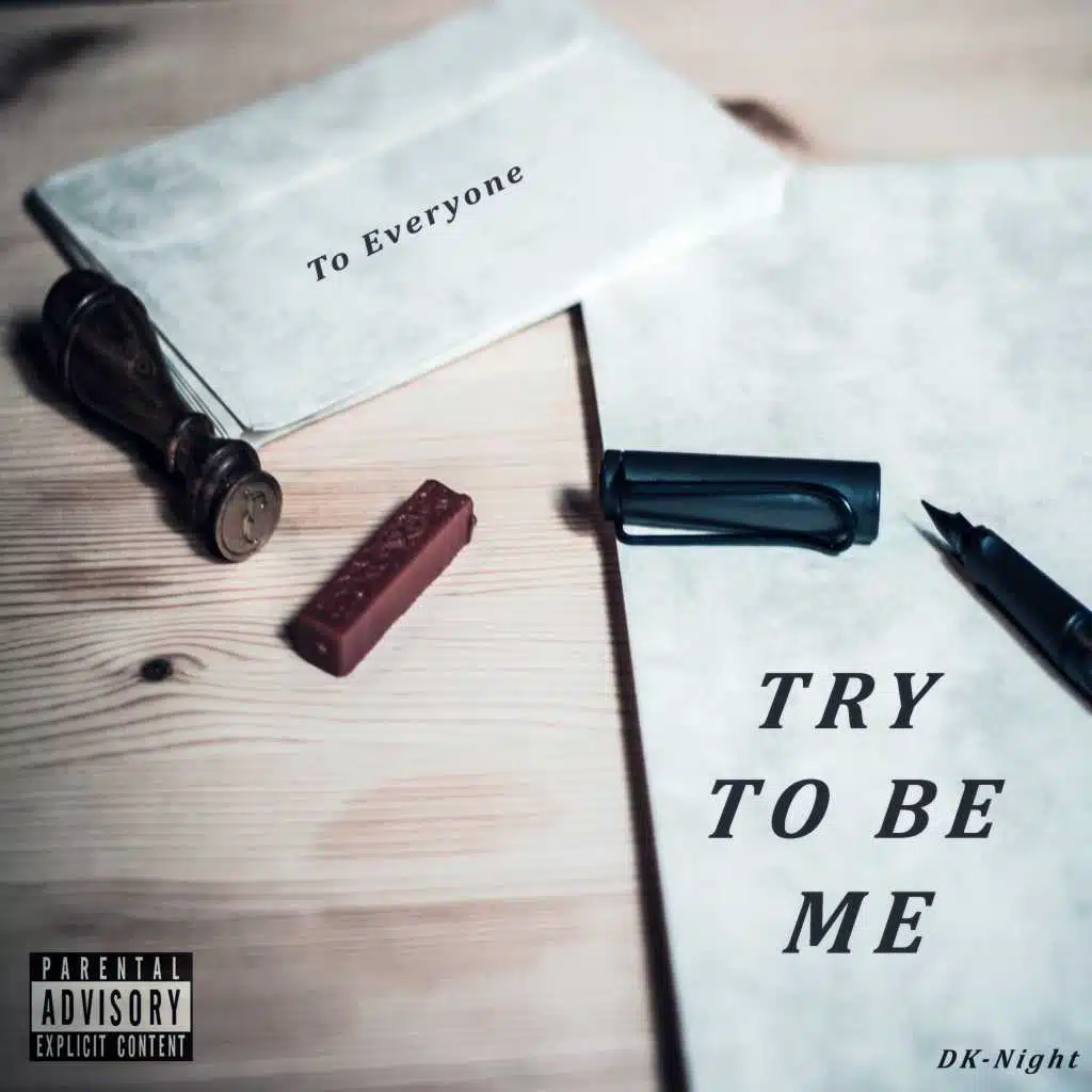 Try to Be Me