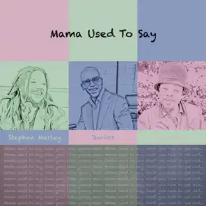 Mama Used to Say (feat. Stephen Marley)