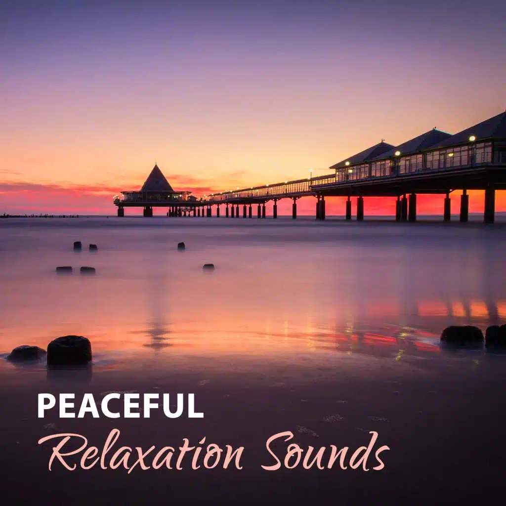 Peaceful Relaxation Sounds – Nature Music for Relaxation and Positive Thinking