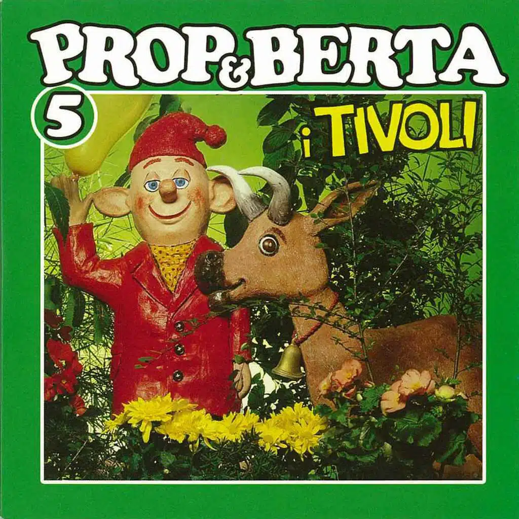 Prop og Berta I Tivoli 2. Del og 3. Del