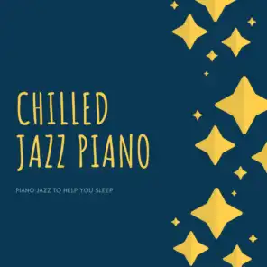 Piano Jazz to Help You Sleep