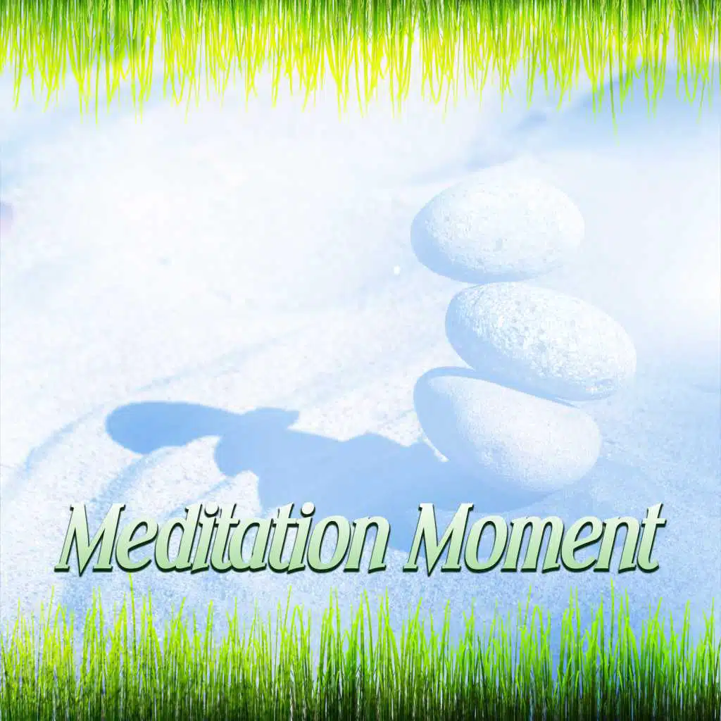 Meditation Moment – Peaceful Sounds for Pure Meditation, Perfect Relaxation for Yoga